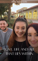 Love, life and all that lies within