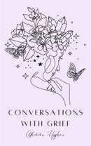 Conversations with Grief