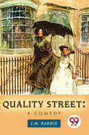 Quality Street: A Comedy