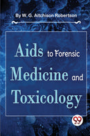 Aids To Forensic Medicine And Toxicology