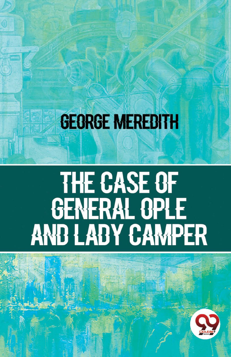 The Case Of General Ople And Lady Camper