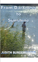 From Darkness to Sunshine.