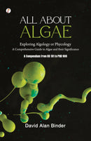 ALL ABOUT ALGAE: Exploring Algology or Phycology