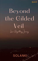 Beyond the Gilded Veil Love's Resilient Journey