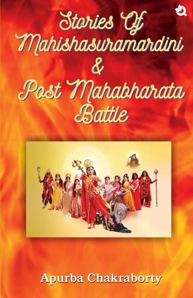 Stories of Mahishasuramardini & Post Mahabharata Battle