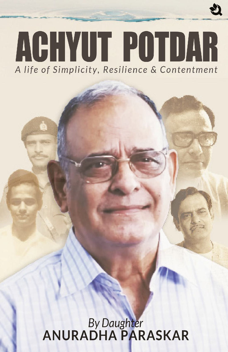 ACHYUT POTDAR: A Life of Simplicity, Resilience & Contentment