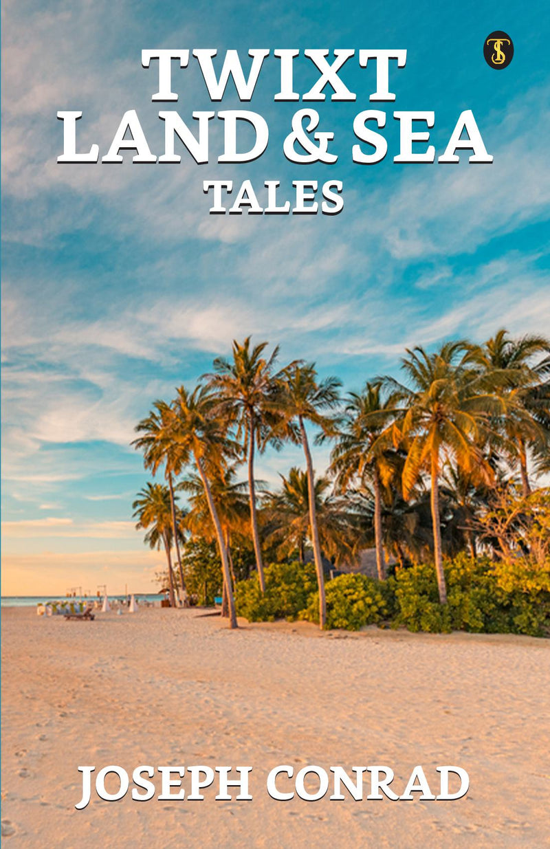 Twixt Land & Sea Tales