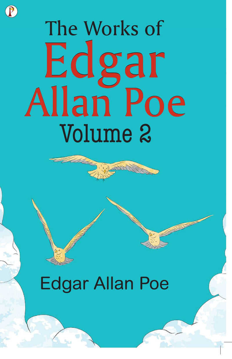 The Works of Edgar Allan Poe - Volume II