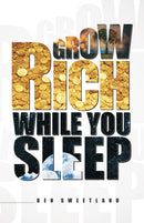 Grow Rich While You Sleep