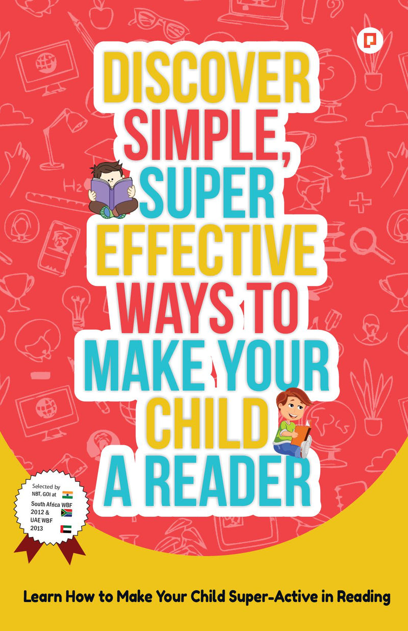Discover Simple, Super Effective Ways to Make Your Child a Reader