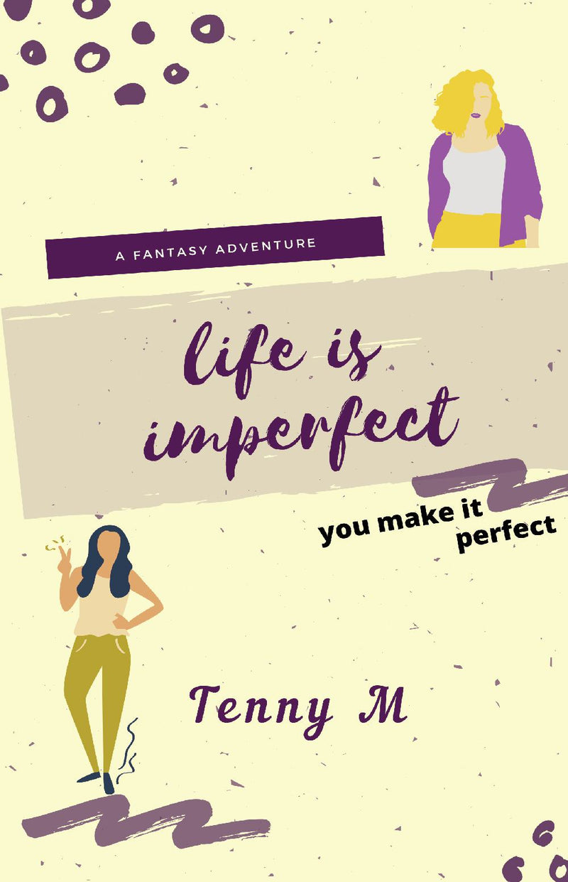 Life Is Imperfect