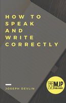 How to Speak and Write Correctly
