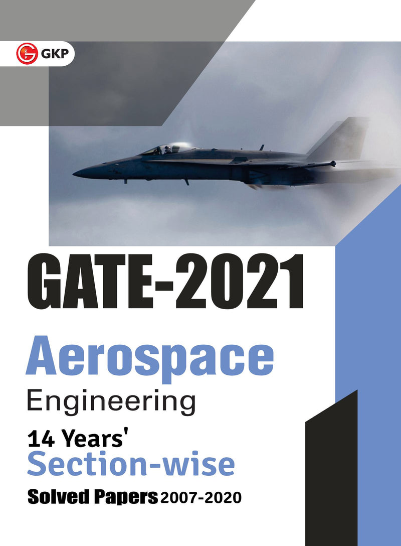 GATE 2021 - Aerospace Engineering - 14 Years' Section-wise Solved Paper 2007-20