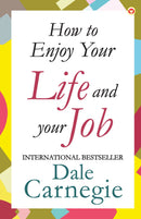 How to Enjoy Your Life and Your Job