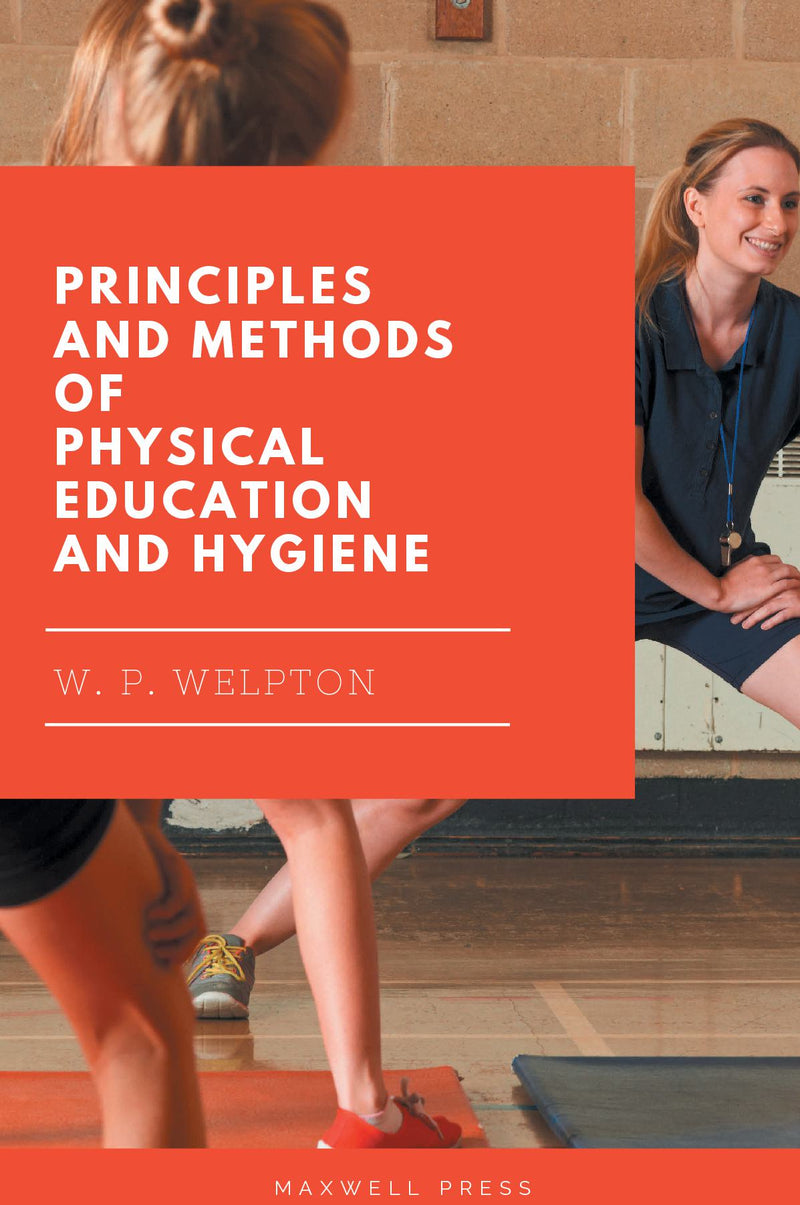 Principles and Methods of Physical Education and Hygiene