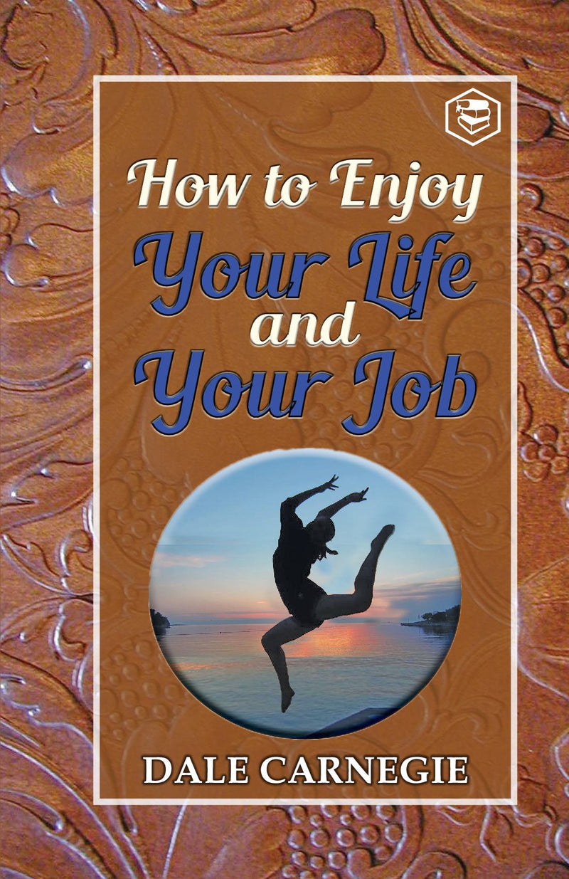How to enjoy your life and your Job