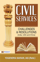Civil Services: Challenges and Resolutions