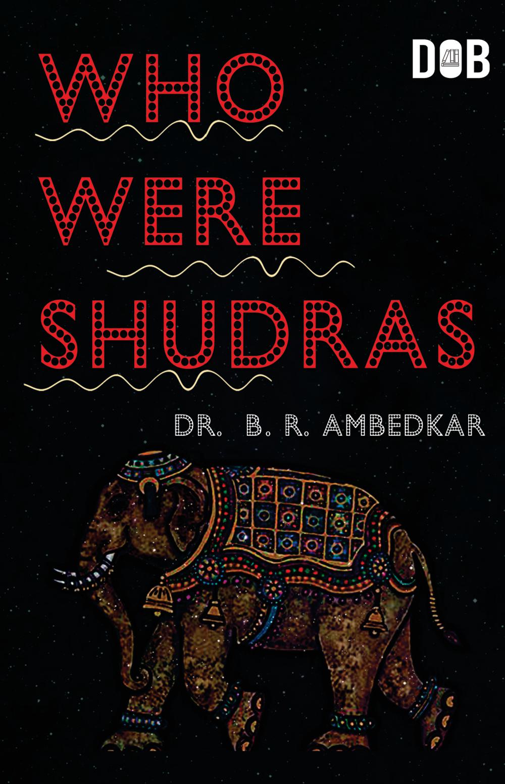Who Were The Shudras By Br Ambedkar