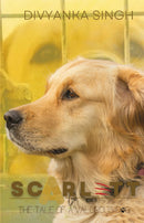 SCARLETT: The tale of a valorous dog