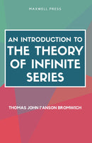 AN INTRODUCTION TO THE THEORY OF INFINITE SERIES