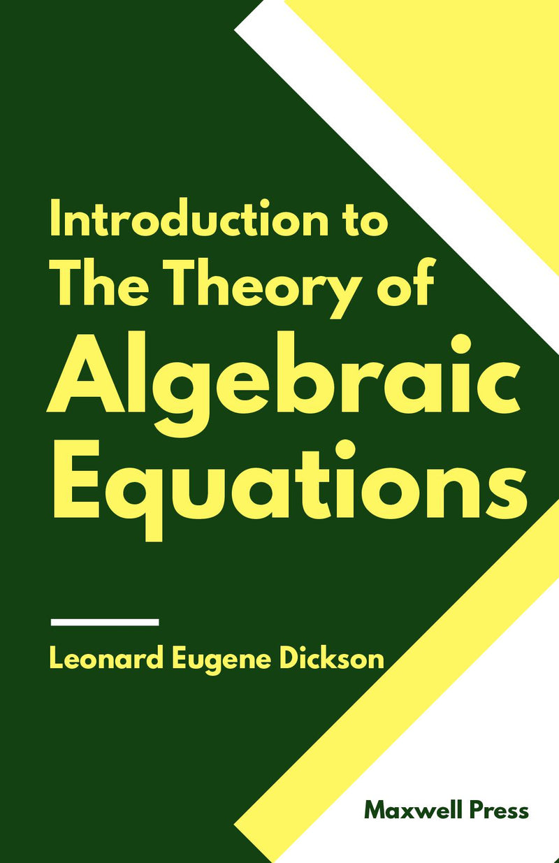 Introduction to The Theory of Algebraic Equations