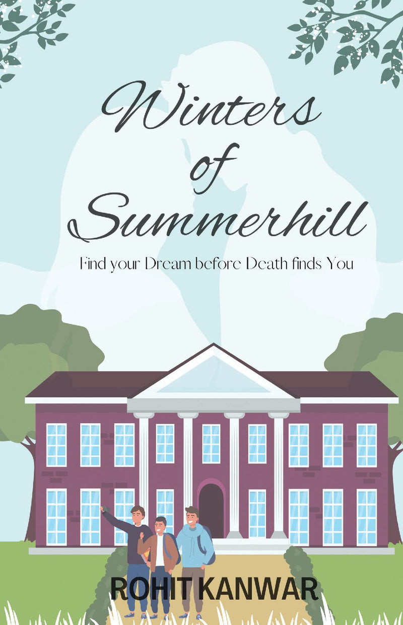 Winters of Summerhill: Find your Dream before Death finds you