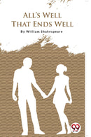 ALL'S WELL THAT ENDS WELL