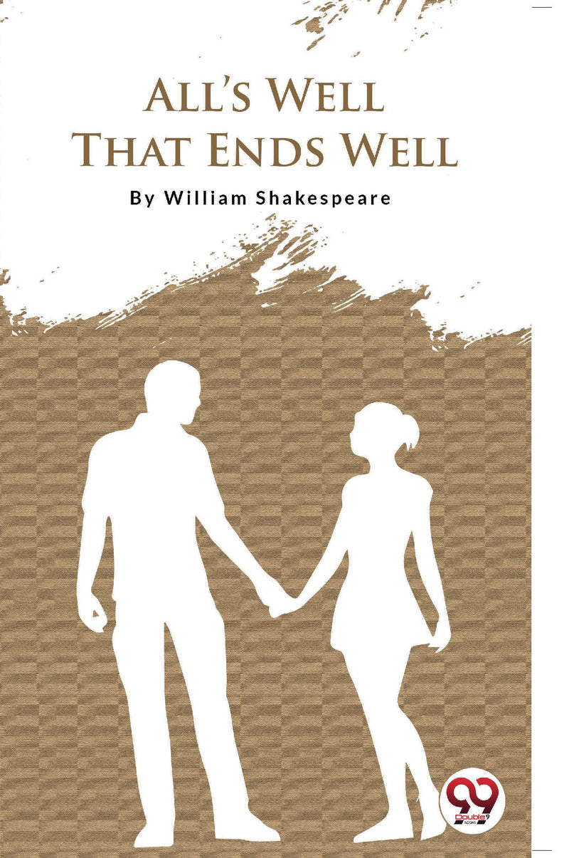 ALL'S WELL THAT ENDS WELL
