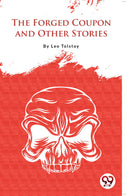 the Forged Coupon And Other Stories