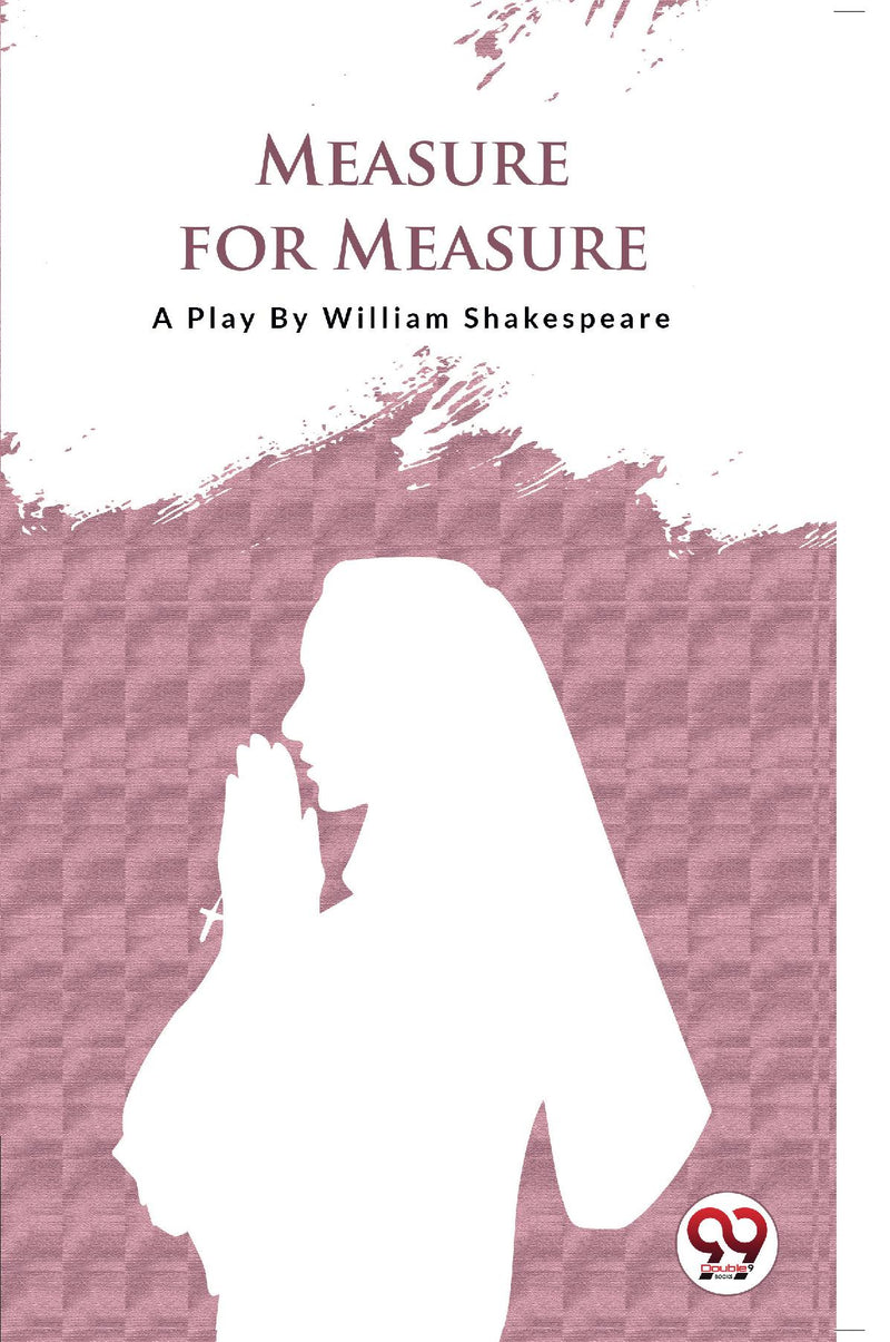 MEASURE FOR MEASURE