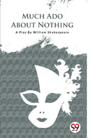 MUCH ADO ABOUT NOTHING