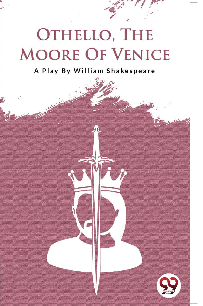 Othello  the Moore of Venice