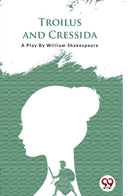 Troilus and Cressida
