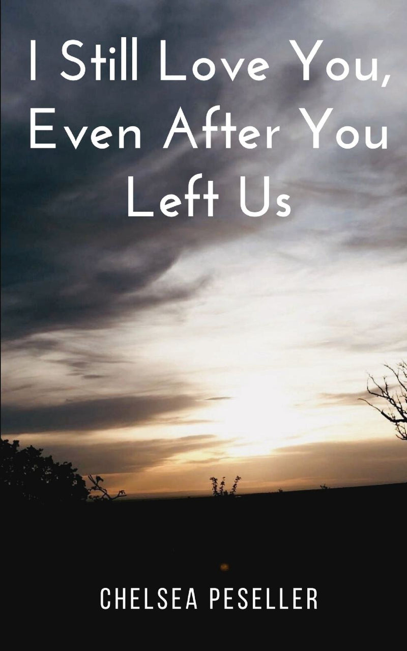 I Still Love You, Even After You Left Us