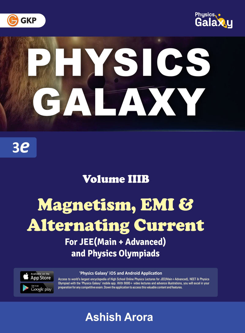 Physics Galaxy : Vol.3B - Magnetism, EMI & Alternating Current 3rd edition by Ashish Arora