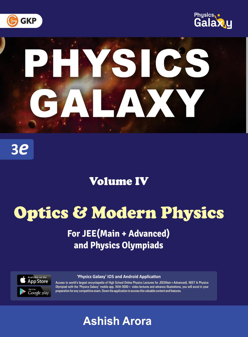 Physics Galaxy : Vol. IV - Optics & Modern Physics (3rd edition) by Ashish Arora