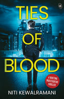 Ties of Blood: A riveting investigative thriller | A gripping crime thriller