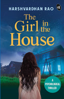 The Girl in the House: A Psychological Thriller | A chilling supernatural mystery