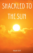 Shackled To The Sun