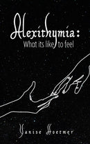 Alexithymia: What it's like to Feel