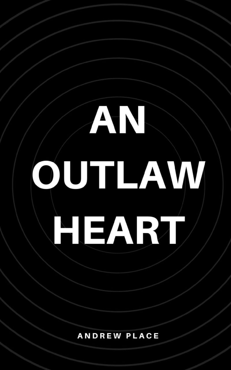 An Outlaw Heart