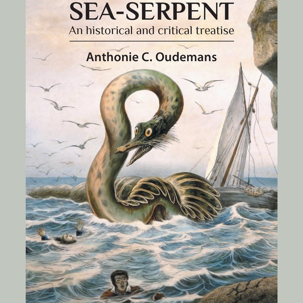 The Great Sea-Serpent - An historical and critical treatise