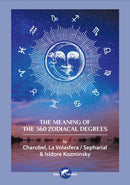 The Meaning of The 360 Zodiacal Degrees