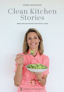 Clean Kitchen Stories - Simple and Easy Recipes for Healthy Living