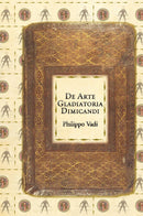 De Arte Gladiatoria Dimicandi (Italian edition) by Philippo Vadi