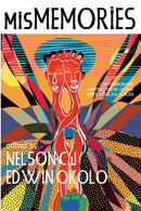 MisMemories  - Contemporary Writing from Queer West African Voices