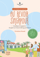 Au revoir Singapour - Goodbye Singapore French English
