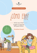 ¿Cómo era? - What was it like?