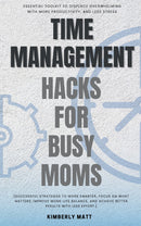 Time Management Hacks for Busy Moms:::