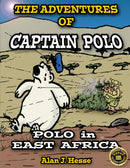 The Adventures of Captain Polo: Polo in East Africa
